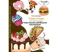 Tasty Treats: Cute snacks and desserts coloring book