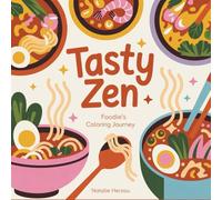 Tasty Zen: Foodie's Coloring Journey, Cute Comfort Foods, Cozy Beverages & Kawaii Culinary Delights for Adults Who Love Relaxation & Creative Mindfulness