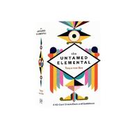 The Untamed Elemental: A 52-Card Oracle Deck and Guidebook