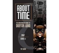 Tat Wood Doroth About Time 8: The Unauthorized Guide to Doctor Who ( (Tascabile)