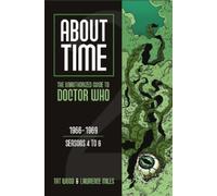 Tat Wood Lawren About Time 2: The Unauthorized Guide to Doctor Who ( (Tascabile)