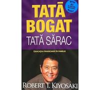 Tata bogat, tata sarac. Ed.5 - Robert T. Kiyosaki, Editie in limba romana