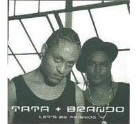 Tata & Brando - Let's Be Friends