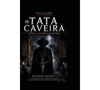 Tata Caveira:: O Guia das Sombras e da Luz