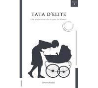 TATA D'ELITE. Una professione che ti apre un Mondo
