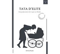 TATA D'ELITE. Una professione che ti apre un Mondo