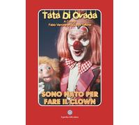 TATA di Ovada: Sono nato per fare il clown
