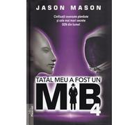 Tatal meu a fost un MIB Vol.4 - Jason Mason
