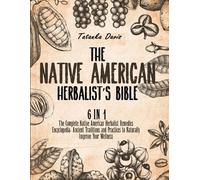 Tatanka Davis The Native American Herbalist's Bible (Tascabile)