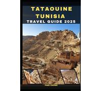 TATAOUINE TUNISIA TRAVEL GUIDE 2025