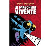 Tatari Takayama LA MASCHERA VIVENTE In Your Face Comix