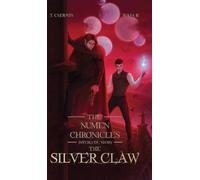 Tate Csernis The Silver Claw (Copertina rigida) Numen Chronicles