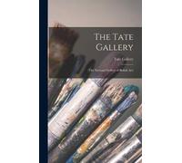 Tate Gallery The Tate Gallery (Copertina rigida)