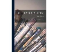 Tate Gallery The Tate Gallery (Tascabile)