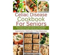 Tate Mandara Celiac Disease Cookbook for Seniors (Tascabile)