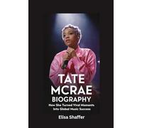 TATE MCRAE BIOGRAPHY: How She Turned Viral Moments into Global Music Success