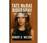 TATE MCRAE BIOGRAPHY: The Voice of a New Generation
