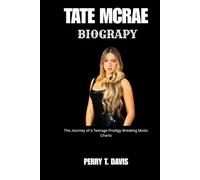 TATE MCRAE BIOGRAPY: The Journey of a Teenage Prodigy Breaking Music Charts