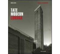 Tate Modern. Londra. Ediz. illustrata