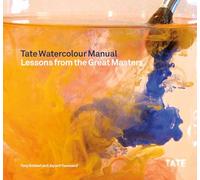 Tate watercolour manual: lessons from the great masters