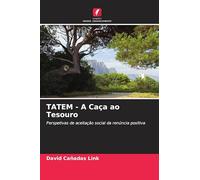 TATEM - A Caça ao Tesouro: Perspetivas de aceitação social da renúncia positiva
