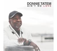 Tatem, Donnie - Ain'T No Love
