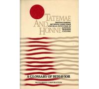 Tatemae and Honne: Distinguishing Between Good Form and Real Intention in Japanese Business Culture
