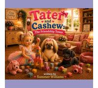 Tater and Cashew: The Friendship Tower: 3