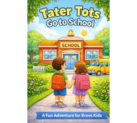 Tater Tots Go to School