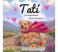 Tatí y el superpoder de las tres patas
