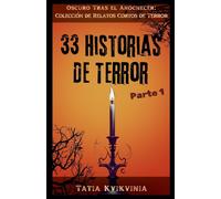 Tatia Kvikvinia 33 Historias de Terror - Parte 1 (Tascabile)