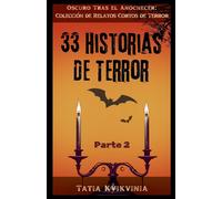 Tatia Kvikvinia 33 Historias de Terror - Parte 2 (Tascabile)