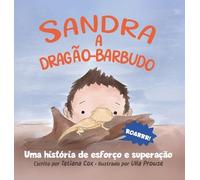 Sandra, a dragão-barbudo: Uma história de esforço e superação: 1