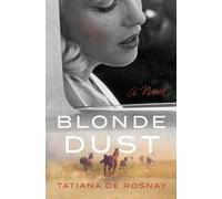 Tatiana De Rosnay Blonde Dust (Copertina rigida)