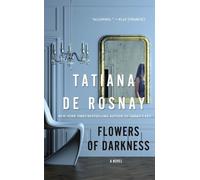 Tatiana De Rosnay Flowers of Darkness (Tascabile)