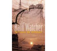 Tatiana de Rosnay The Rain Watcher (Tascabile)
