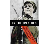 Tatiana Dubinskaya In the Trenches (Tascabile)