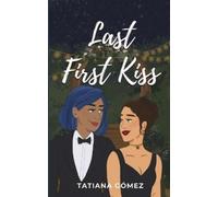 Tatiana Gómez Last First Kiss (Tascabile)