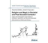 Tatiana Khoruzh Religion and Magic in Socialist and Postsocialist Co (Tascabile)