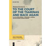 Tatiana Korneeva To the Court of the Tsarinas and Back Again (Copertina rigida)