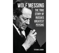 Tatiana Lungin Wolf Messing (Tascabile)
