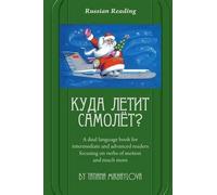 Tatiana Mikhaylova Russian Reading. Where Does the Plane Fly? (Tascabile)