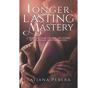 Tatiana Perera Longer Lasting Mastery (Tascabile)