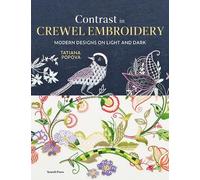 Contrast in Crewel Embroidery: Modern Designs Stitched on Light and Dark
