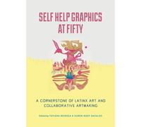 Tatiana Reinoza Self Help Graphics at Fifty (Tascabile)