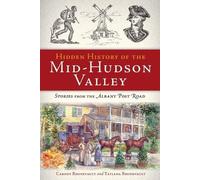 Tatiana Rhinevault Carney Rhinev Hidden History of the Mid-Hudson Va (Tascabile)