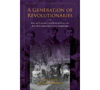 Tatiana Saburova Ben Eklof A Generation of Revolutionaries (Tascabile)