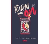 Tatiana Salgado Sara Traver Turn me on (Tascabile)