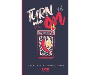 Tatiana Salgado Sara Traver Turn me on (Tascabile)