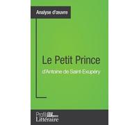 Tatiana Sgalbie Le Petit Prince d'Antoine de Saint-Exupéry (Analyse (Tascabile)